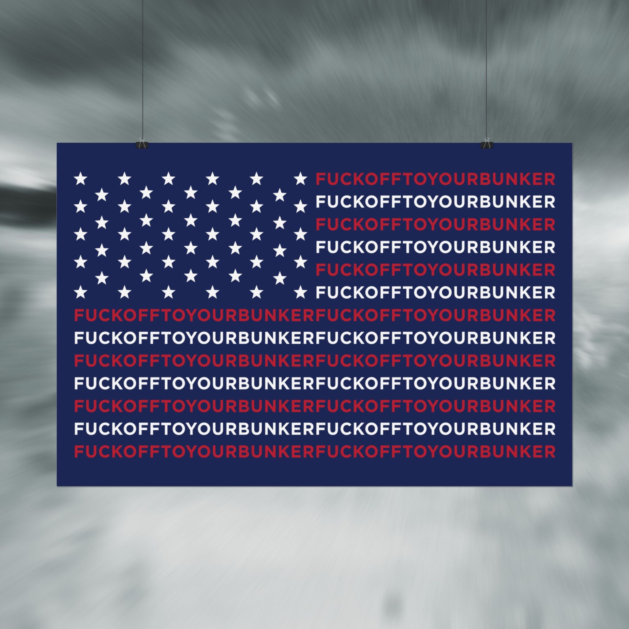 Fuck Off to Your Bunker Poster