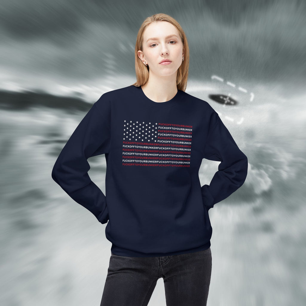 Fuck Off To Your Bunker Sweatshirt