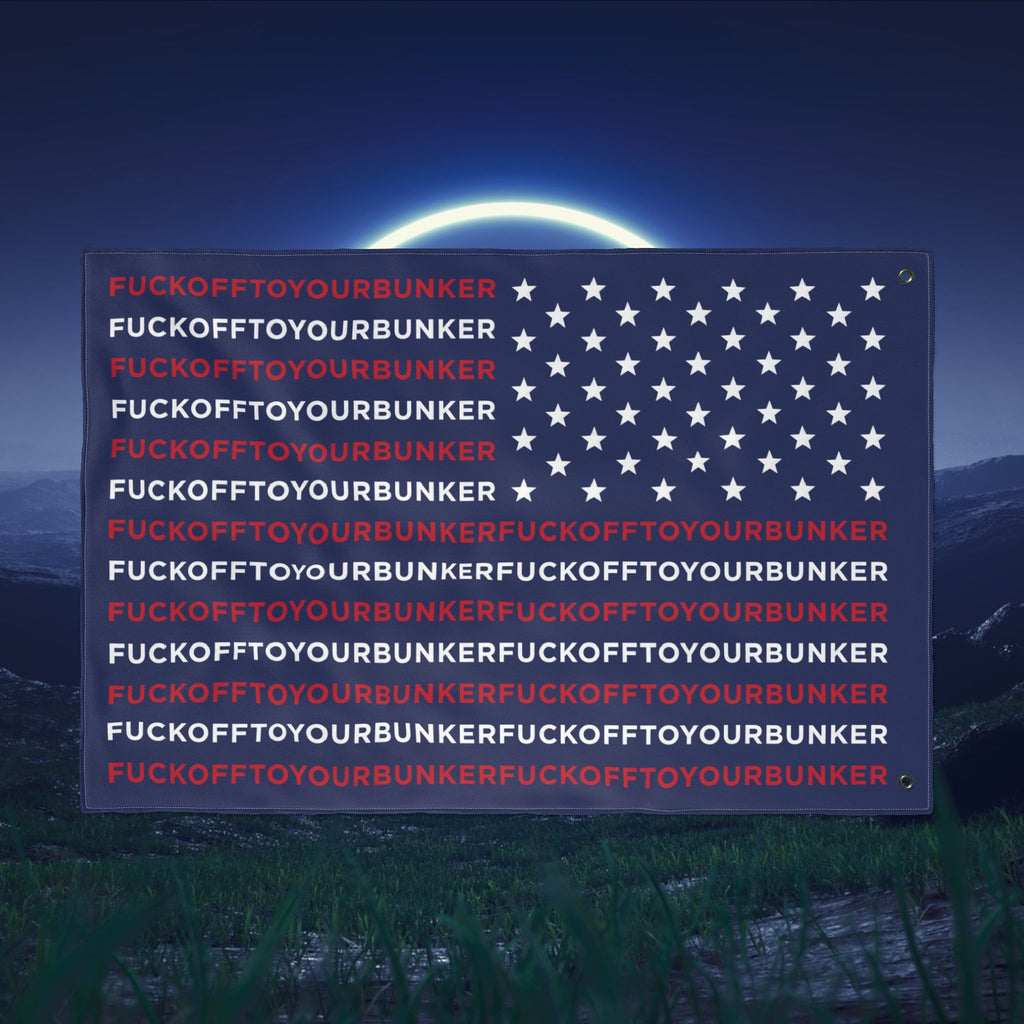 Fuck Off to Your Bunker Flag