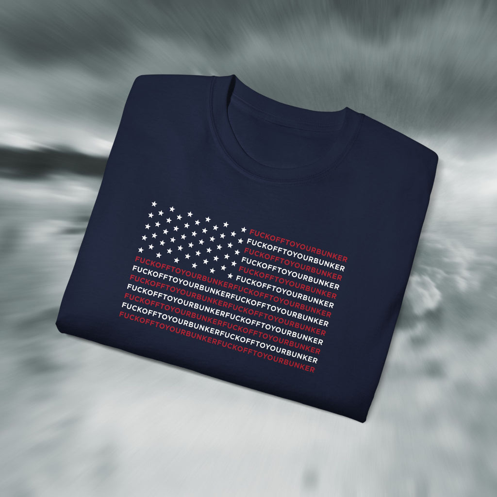 Fuck Off To Your Bunker T-shirt Black Friday