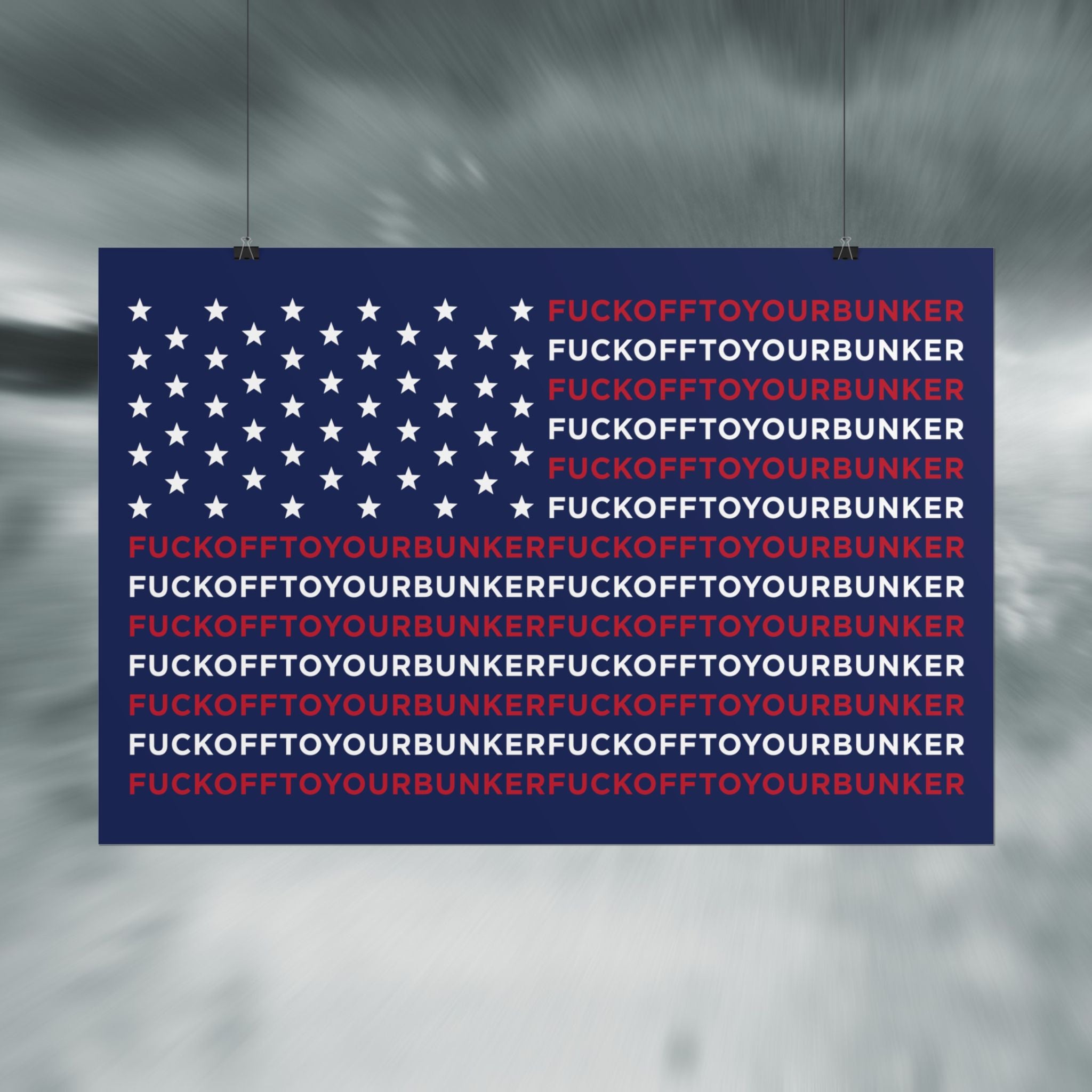 Fuck Off to Your Bunker Poster