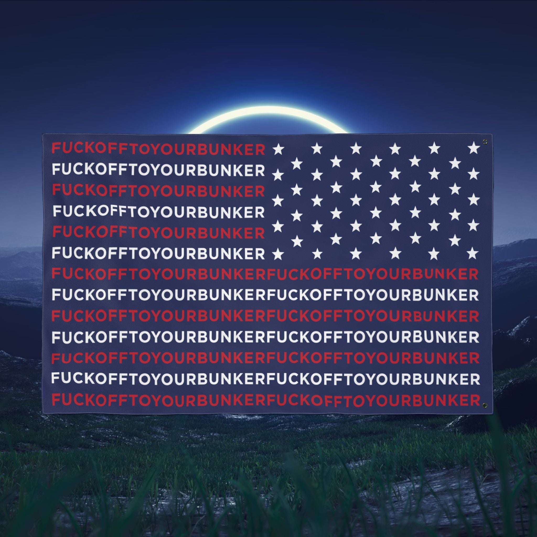 Fuck Off to Your Bunker Flag