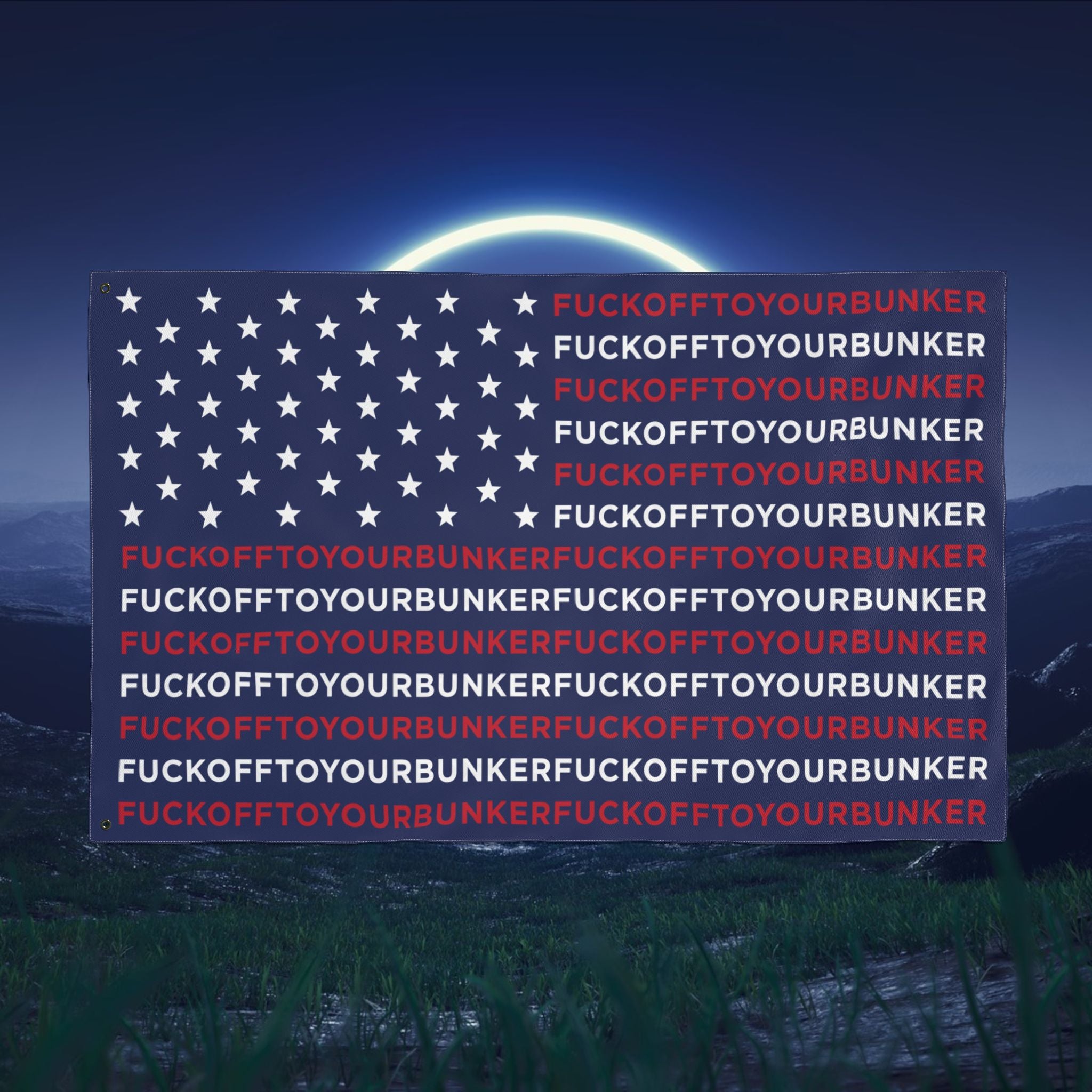Fuck Off to Your Bunker Flag