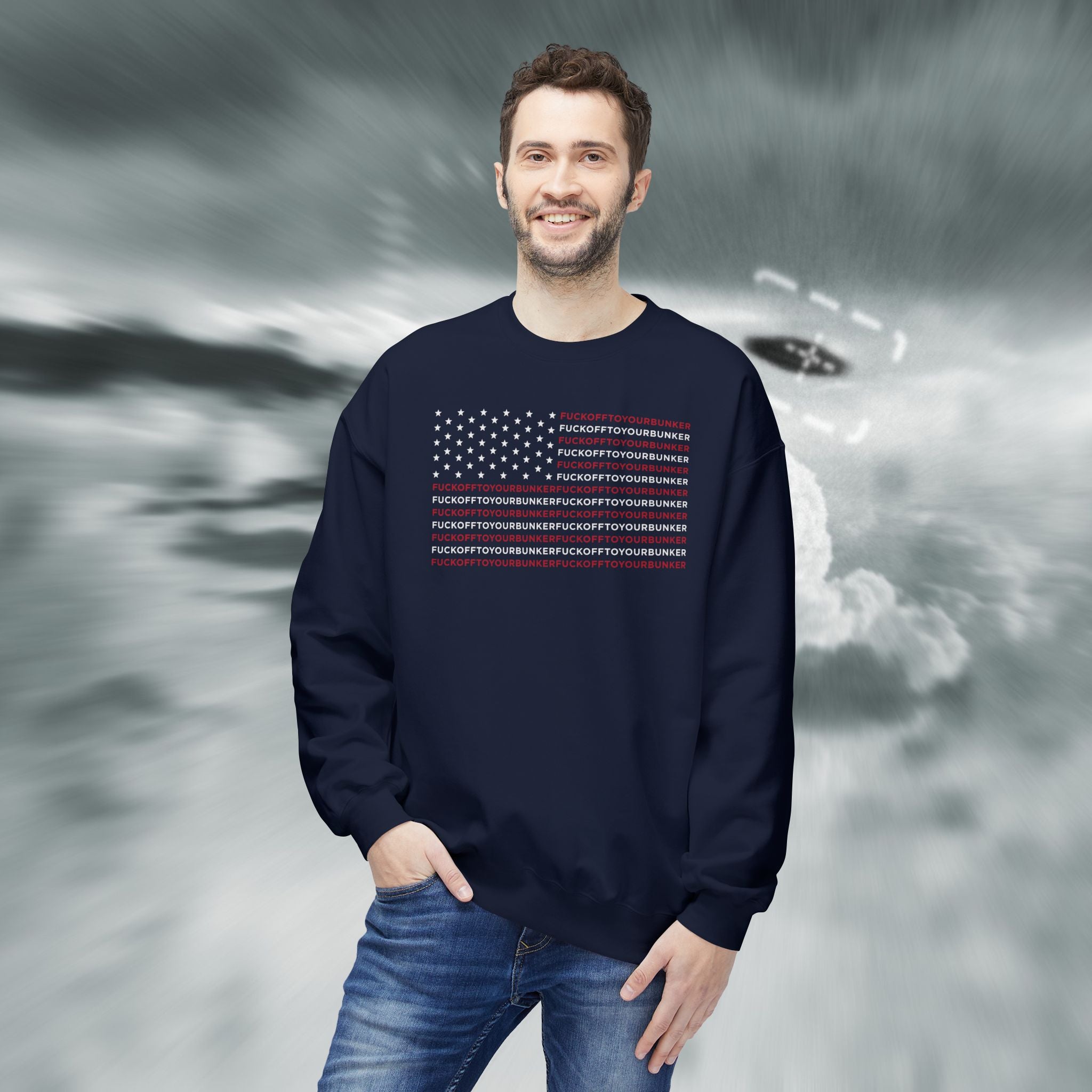 Fuck Off To Your Bunker Sweatshirt